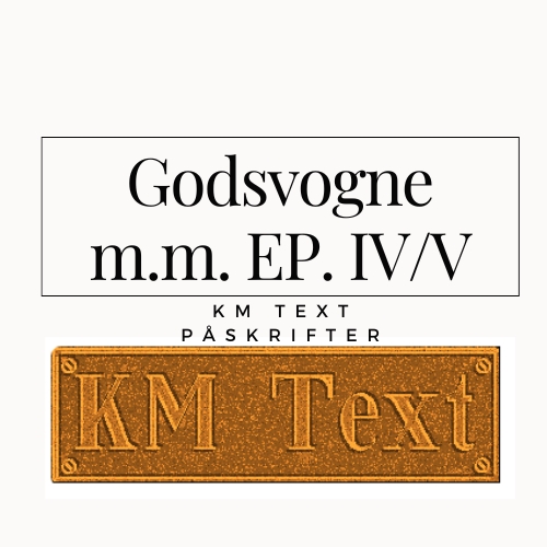 Godsvogne m.m. ep IV/V